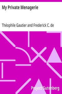My Private Menagerie from The Works of Theophile Gautier Volume 19