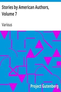 Stories by American Authors, Volume 7