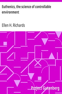 Euthenics, the science of controllable environment  A plea for better living conditions as a first step toward higher human efficiency