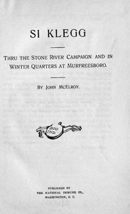 Si Klegg, Book 2  Thru the Stone River Campaign and in Winter Quarters at Murfreesboro