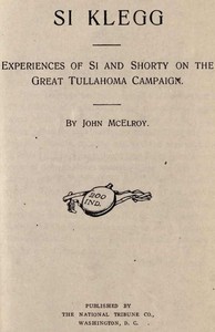 Si Klegg, Book 4  Experiences of Si and Shorty on the Great Tullahoma Campaign
