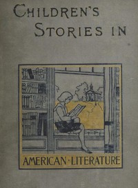 Children's Stories in American Literature, 1660-1860