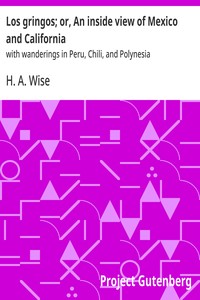 Los gringos; or, An inside view of Mexico and California