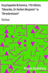 Encyclopaedia Britannica, 11th Edition, "Edwardes, Sir Herbert Benjamin" to "Ehrenbreitstein"  Volume 9, Slice 1