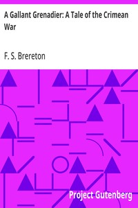 A Gallant Grenadier: A Tale of the Crimean War
