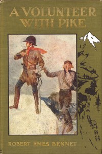 A Volunteer with Pike  The True Narrative of One Dr. John Robinson and of His Love for the Fair Señorita Vallois