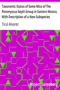 Taxonomic Status of Some Mice of The Peromyscus boylii Group in Eastern Mexico, With Description of a New Subspecies