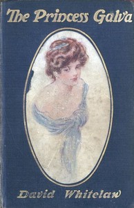 The Princess Galva: A Romance