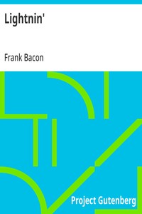 Lightnin'  After the Play of the Same Name by Winchell Smith and Frank Bacon