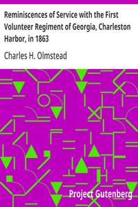 Reminiscences of Service with the First Volunteer Regiment of Georgia, Charleston Harbor, in 1863  An address delivered before the Georgia Historical Society, March 3, 1879
