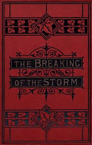 The Breaking of the Storm, Vol. III.