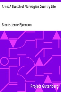 Arne: A Sketch of Norwegian Country Life