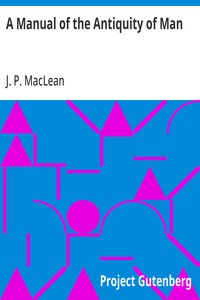 A Manual of the Antiquity of Man