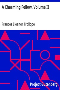 A Charming Fellow, Volume II