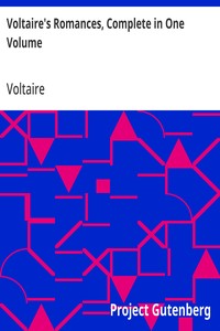 Voltaire's Romances, Complete in One Volume