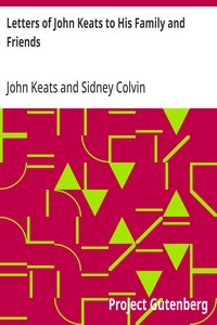 Letters of John Keats to His Family and Friends