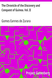 The Chronicle of the Discovery and Conquest of Guinea. Vol. II