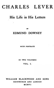 Charles Lever, His Life in His Letters, Vol. I