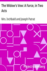 The Widow's Vow: A Farce, in Two Acts