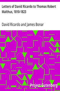 Letters of David Ricardo to Thomas Robert Malthus, 1810-1823
