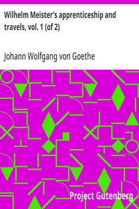 Wilhelm Meister's apprenticeship and travels, vol. 1 (of 2)