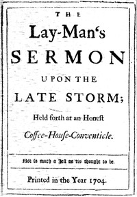 The Lay-Man's Sermon upon the Late Storm Held forth at an Honest Coffee-House-Conventicle