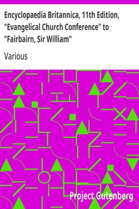Encyclopaedia Britannica, 11th Edition, "Evangelical Church Conference" to "Fairbairn, Sir William"  Volume 10, Slice 1