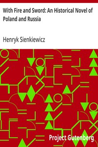 With Fire and Sword: An Historical Novel of Poland and Russia