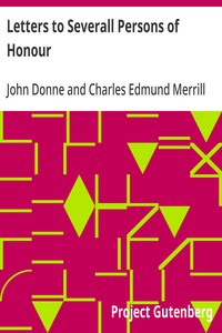 Letters to Severall Persons of Honour