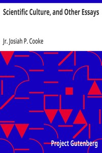 Scientific Culture, and Other Essays Second Edition; with Additions