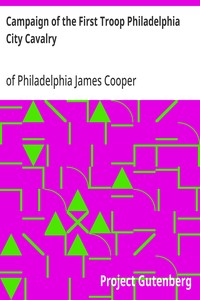 Campaign of the First Troop Philadelphia City Cavalry April 25-November 11, 1898