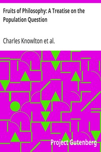 Fruits of Philosophy: A Treatise on the Population Question
