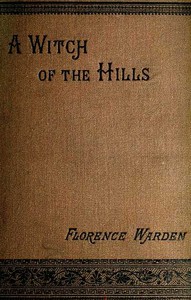 A Witch of the Hills, v. 2 [of 2]
