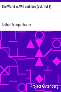The World as Will and Idea (Vol. 1 of 3)