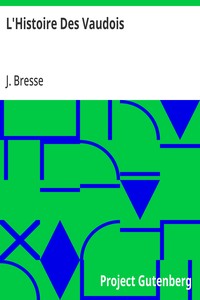 L'Histoire Des Vaudois From Authentic Details of the Valdenses