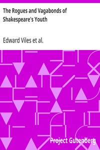 The Rogues and Vagabonds of Shakespeare's Youth Awdeley's 'Fraternitye of vacabondes' and Harman's 'Caveat'