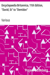 Encyclopaedia Britannica, 11th Edition, "David, St" to "Demidov"  Volume 7, Slice 10