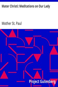 Mater Christi: Meditations on Our Lady