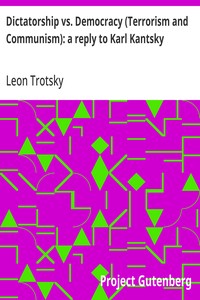 Dictatorship vs. Democracy (Terrorism and Communism): a reply to Karl Kantsky