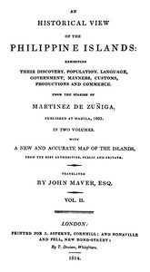 An Historical View of the Philippine Islands, Vol 2 (of 2)  Exhibiting their discovery, population, language, government, manners, customs, productions and commerce.