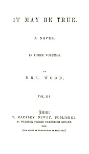 It May Be True, Vol. 3 (of 3)