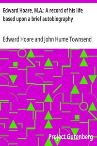 Edward Hoare, M.A.: A record of his life based upon a brief autobiography