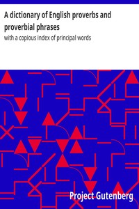 A dictionary of English proverbs and proverbial phrases