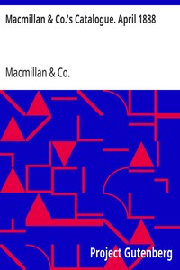 Macmillan & Co.'s Catalogue. April 1888  Of Works in Belles Lettres, Including Poetry, Fiction, Etc.