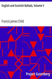 English and Scottish Ballads, Volume V