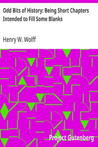 Odd Bits of History: Being Short Chapters Intended to Fill Some Blanks