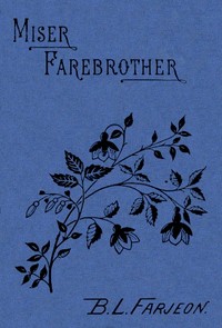 Miser Farebrother: A Novel (vol. 3 of 3)