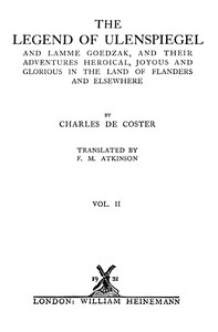 The Legend of Ulenspiegel, Volume 2 (of 2)  And Lamme Goedzak, and their Adventures Heroical, Joyous and Glorious in the Land of Flanders and Elsewhere