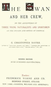 The Swan and Her Crew  or The Adventures of Three Young Naturalists and Sportsmen on the Broads and Rivers of Norfolk