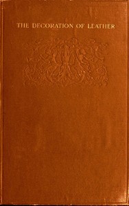 The Decoration of Leather From the French of Georges de Récy